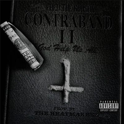 Contraband 2 专辑 Fred The Godson