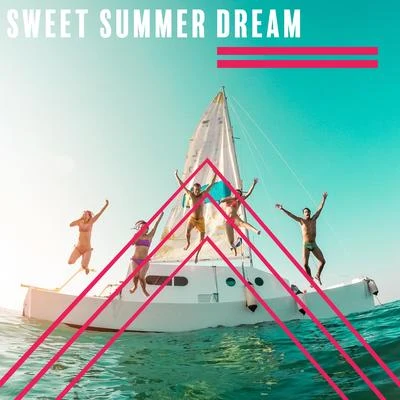 Sweet Summer Dream – Ambient Deep Relaxation, Holiday Music 2020, Sunny Beach, Instrumental Chillax 專輯 Ultimate Chill Music Universe/Ibiza Chillout Unlimited/Lounge Ibiza