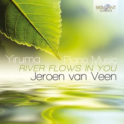 Yiruma: Piano Music "River Flows in You" 專輯 Jeroen van Veen/Peter Schreier/Federico Guglielmo