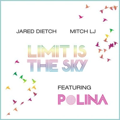 Limit Is the Sky (feat. Polina) 專輯 Mitch LJ