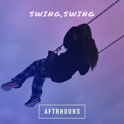 Swing, Swing 专辑 Aftrhours