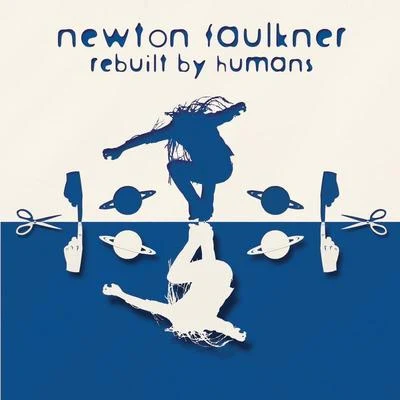 Rebuilt By Humans 专辑 Newton Faulkner