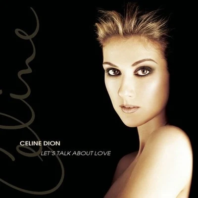 Céline Dion Lets Talk About Love