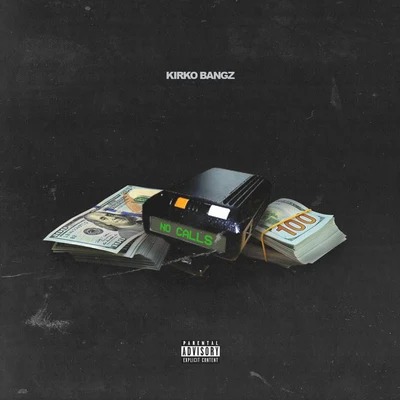 No Calls 專輯 Kirko Bangz