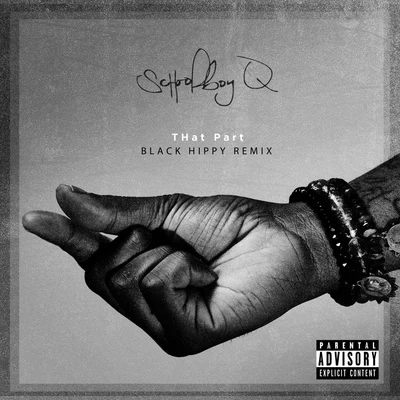 THat Part (Black Hippy Remix) 專輯 Nez/ScHoolboy Q