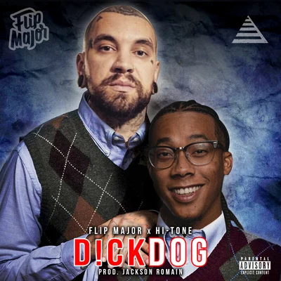 D!ck Dog 专辑 Flip Major