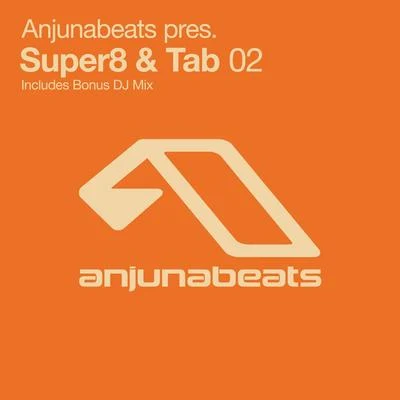 Super8 & Tab Anjunabeats pres. Super8 & Tab 02 (iTunes)