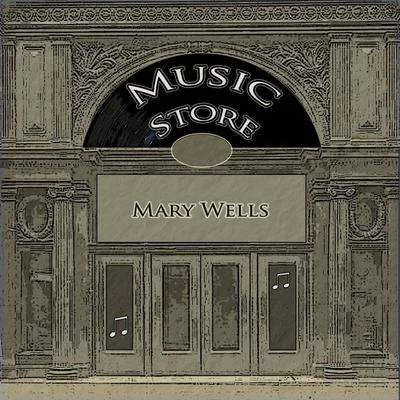 Mary Wells Music Store