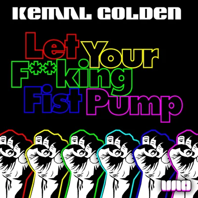 Let Your ing Fist Pump 專輯 Kemal Golden