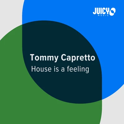 House Is A Feeling 專輯 Tommy Capretto