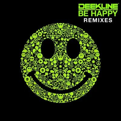 Be Happy (Remixes) 专辑 Deekline