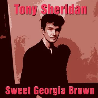 Sweet Georgia Brown 專輯 Tony Sheridan