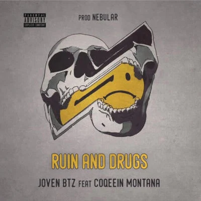 Ruin And Drugs 專輯 Joven BTZ/Coco Swing/STB Supremo