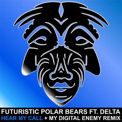 Hear My Call 專輯 Futuristic Polar Bears