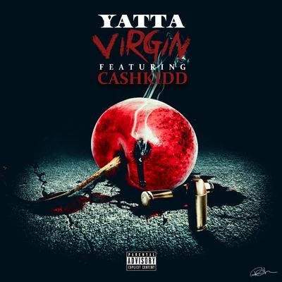 Virgin (feat. Cash Kidd) 專輯 Yatta