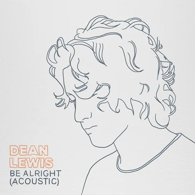 Be Alright (Acoustic) 專輯 Cyril/Dean Lewis