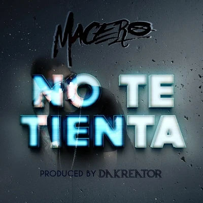 No Te Tienta (feat. Macero) 专辑 Macero/Jag