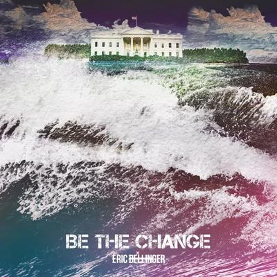 Be The Change 專輯 Eric Bellinger