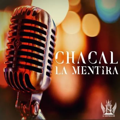 La Mentira 專輯 El Chacal