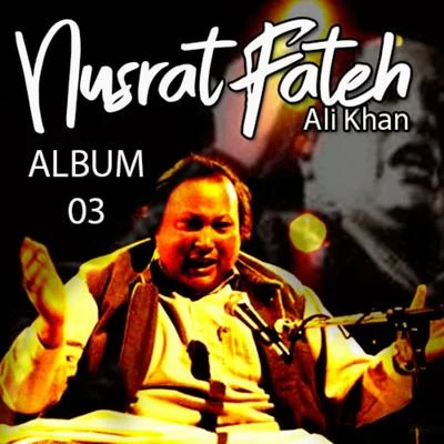 Nusrat Fateh Ali Khan, Vol. 3 专辑 Yulduz Usmanova/Nusrat Fateh Ali Khan/Koral Y Esmeralda/Carmen Gonzalez/Cubanismo