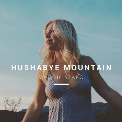 Hushabye Mountain 专辑 Oli Harper/Maggie Szabo