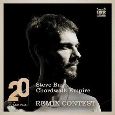 20 Years of Poker Flat Remix Contest - Chordwalk Empire 專輯 Steve Bug