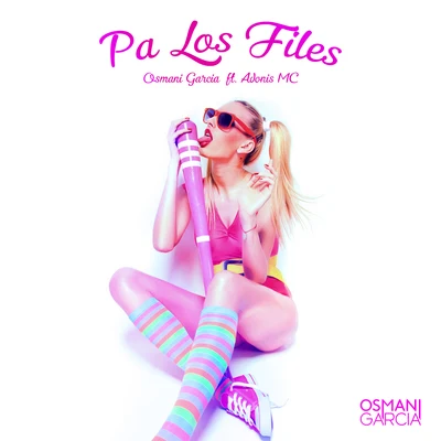 Pa Los Files 专辑 Erick Lexi/Osmani Garcia