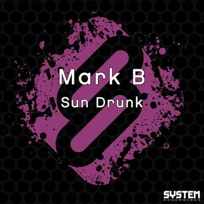 Sun Drunk 專輯 Mark B