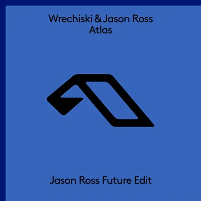 Atlas (Jason Ross Future Edit) 专辑 Wrechiski