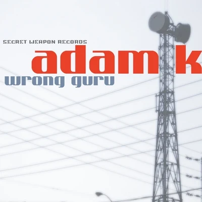 Wrong Guru 專輯 Adam K/PHNTM/Alex Kenji/Marco Lys/Richard Dinsdale