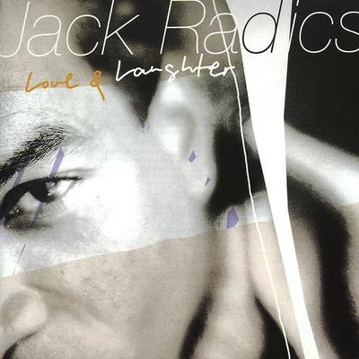 Love And Laughter 专辑 Jack Radics