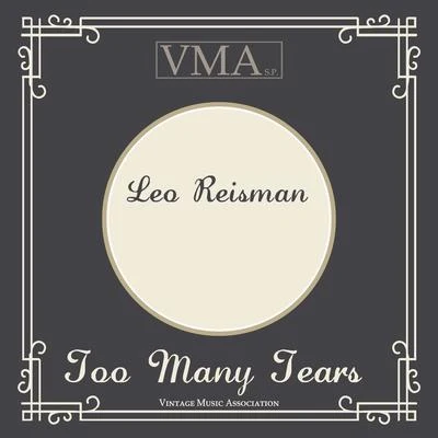 Too Many Tears 專輯 Leo Reisman