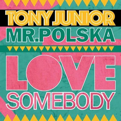 Love Somebody (Radio Edit) 專輯 Tony Junior