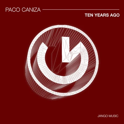 Paco Caniza Ten Years Ago