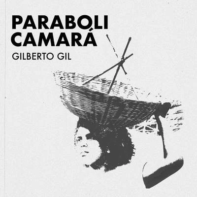 Parabolicamará 專輯 Gilberto Gil