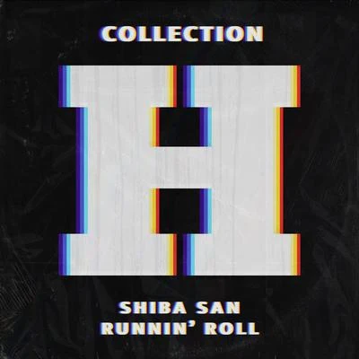 Runnin Roll 專輯 Shiba San