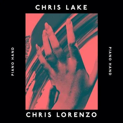 Piano Hand 專輯 Chris Lake