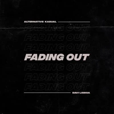 Fading Out 專輯 Alternative Kasual