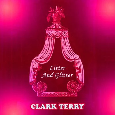 Litter And Glitter 專輯 Clark Terry