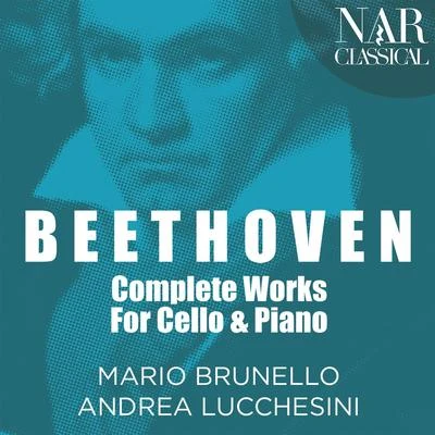 Beethoven: Complete Works for Cello and Piano 专辑 Mario Brunello