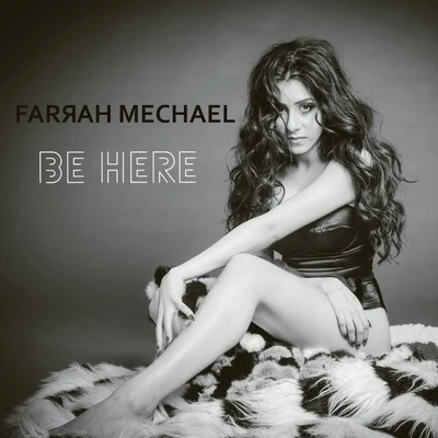 Be Here 專輯 Farrah Mechael