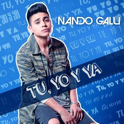 Tú, Yo y Ya 專輯 Nando Galu