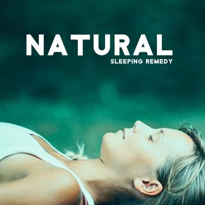 Natural Sleeping Remedy - Collection of 15 Deep Relaxing Sounds of Nature for Parents and their Children for a Good Nights Sleep 專輯 The Sleep Helpers/Christmas Choir/Christmas Symphonic Orchestra