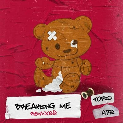 Breaking Me (Remixes) 專輯 A7S/Topic