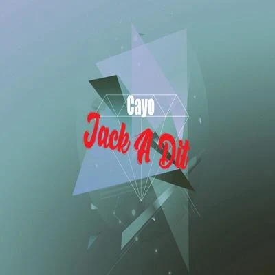 Jack A Dit 專輯 Cayo/Pete K