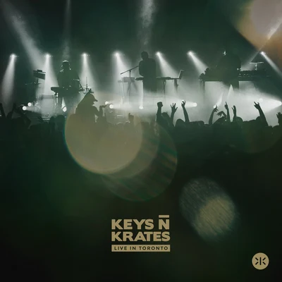 Live in Toronto 专辑 Keys N Krates