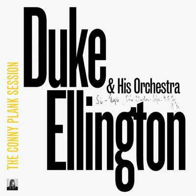 Duke Ellington & His Orchestra The Conny Plank Session