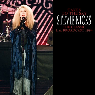 Stevie NicksVintage Lounge Orchestra Takes To The Sky (The Classic L.A. Broadcast 1994 Remastered)