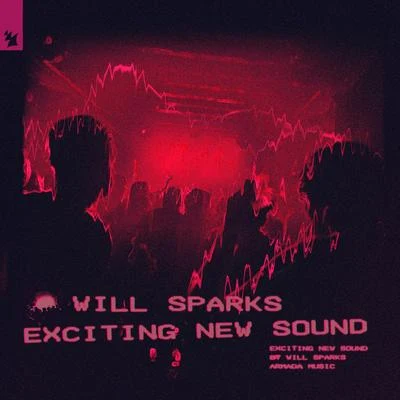 Exciting New Sound 专辑 Will Sparks