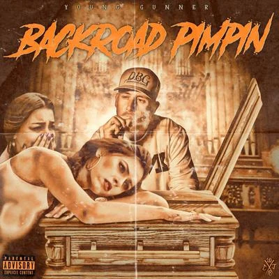 Backroad Pimpin 專輯 Young Gunner